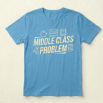 "Middle Class Problem"