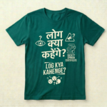 "Log Kya Kahenge?"